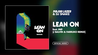 Major Lazer amp DJ Snake  Lean On Feat MØ J Balvin amp Farruko Remix Official Audio [upl. by Dash]