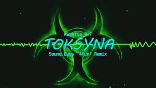 💎DJ MOsTE💎 Kwestia 07 Toksyna Sound Bass x 4 fun Remix [upl. by Milas473]