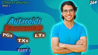 Prostaglandins amp Leukotrienes Part 1  Autacoids  الحلقة 26من المستوي1 في كورس كلنيكال فارما [upl. by Sihtnyc271]