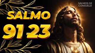 Salmo 91 y 23 ¡Oración Milagrosa para Protección y Bendiciones Urgentes salmo91 salmo23 oración [upl. by Nerrat]