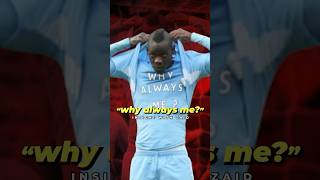 Balotelli’s Iconic quotWhy Always Mequot Celebration [upl. by Nylecsoj]