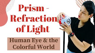 Prism  Refraction of Light  Human Eye and the Colourful World  Class 10 Science  NCERT [upl. by Chisholm]