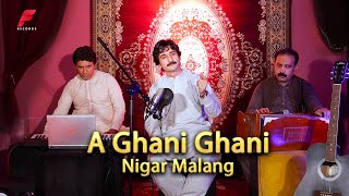 Pashto new songs 2024  A Ghani Ghani  Nigar Malang New Song  Official Music  New Pashto song [upl. by Ttreve]