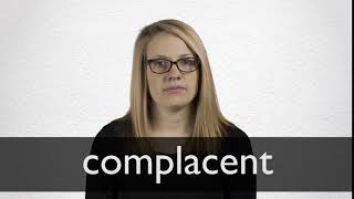 How to pronounce COMPLACENT in British English [upl. by Egni]