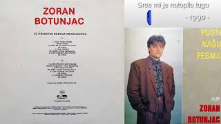 Zoran Petrovic Botunjac  Srce mi je natopila tuga  Audio 1990 [upl. by Taryne956]