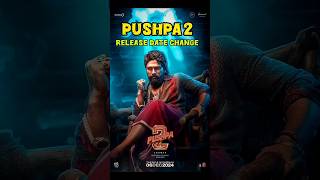 Pushpa 2 release date changed shorts ytshorts [upl. by Coltson924]