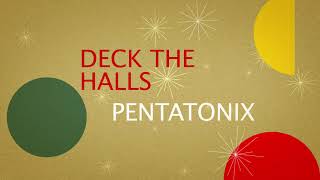 Pentatonix  Deck The Halls Official Audio [upl. by Nale]