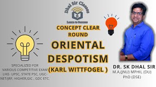 Oriental Despotism  Karl Wittfogel  Concept Clear Round  DR SK DHAL SIR sociologyupsc ugcnet [upl. by Anires]