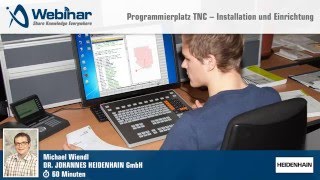 Heidenhain  Webinar  Programmierplatz TNC – Installation Setup Einrichtung [upl. by Weidman]