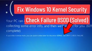 Fix Windows 10 Kernel Security Check Failure BSOD Solved [upl. by Kurys]