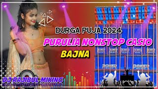 Purulia nonstop Casio Bajna dj Durga Puja Special song 2024 Rajibul Mixing [upl. by Drannek560]