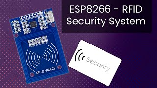 ESP8266  RFID Security System [upl. by Noxin358]