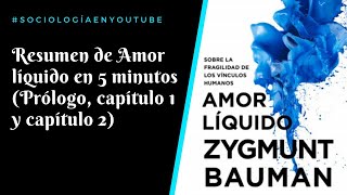 Resumen de Amor líquido de Zygmunt Bauman en 5 minutos prólogo capítulo 1 y 2 [upl. by Ainyt357]