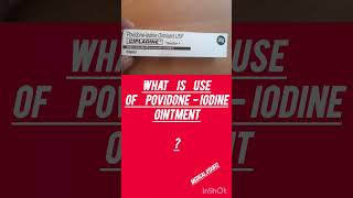 Cipladine ointment Povidone iodine ointment use 5 amp 10 medicine cream doctor [upl. by Yecad]