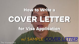 How to Write a COVER LETTER for Visa Application  With Sample Cover Letter  The Voyage Bro [upl. by Ahsiuqat896]