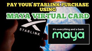 MAYA VIRTUAL CARD FOR STARLINK PAYMENT or PURCHASE [upl. by Pussej]