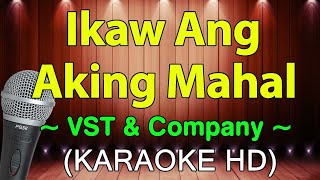 Ikaw Ang Aking Mahal  VST amp Company KARAOKE HD [upl. by Aytnahs]