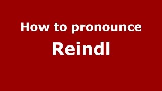 How to pronounce Reindl GermanyGerman  PronounceNamescom [upl. by Hamish]