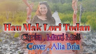 Lagu Tetun Slow Terbaru 🎤🎹 Hau Mak Lori Todan Cipt  Maxi Mali  Cover  Alia Bria [upl. by Swaine]