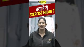 What is Exercise MILAN  shorts trending viral indiannavy currentaffairs milanexercise [upl. by Ennovehs]