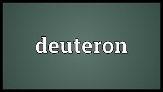 Deuteron Meaning [upl. by Delisle740]