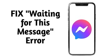 how to fix waiting for this messagethis may take a while error in messenger [upl. by Arnold]