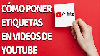 COMO PONER ETIQUETAS EN YOUTUBE PARA CRECER MAS RÁPIDO 2020 [upl. by Parris]