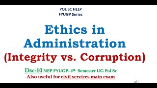 Ethics in administration Integrity vs Corruption [upl. by Cand46]