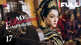 【Multisub】My Charming Villainous Emperor EP17  Chen Xinyu Li Ben  Fresh Drama [upl. by Innep]