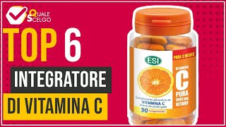 Integratore di vitamina C  Top 6  QualeScelgo [upl. by Kinata461]