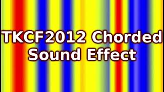 TKCF2012 Chorded Sound Effect [upl. by Aleka995]