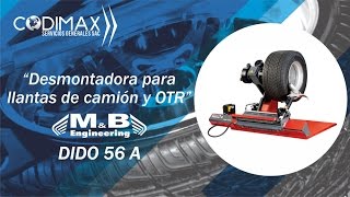 Desmontadora para llantas de camion y OTR  DIDO 56 [upl. by Franek]