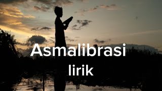 Asmalibrasi lirik [upl. by Ailemrac]