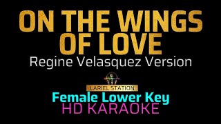 ON THE WINGS OF LOVE  Female Lower Key KARAOKEMINUS 1 [upl. by Naved]