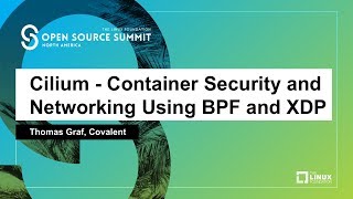 Cilium  Container Security and Networking Using BPF and XDP  Thomas Graf Covalent [upl. by Ledarf]