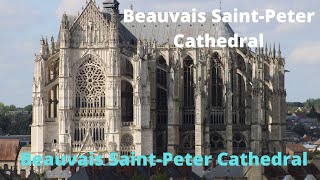 La Cathédrale SaintPierre De Beauvais [upl. by Tihw]