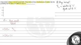 A bag contains 3 black 4 red and 2 green balls If three balls are drawn simultaneously at rand [upl. by Arocal54]