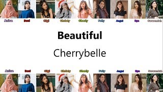 Cherrybelle  Beautiful  Audio Lirik   AnisaDeviGigiChristyCherlyFellyAngelRynSarwendah [upl. by Noret504]