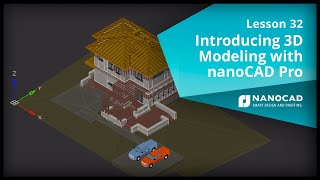 Introducing 3D Modeling with nanoCAD Pro  Lesson 32 [upl. by Ennaitsirhc263]