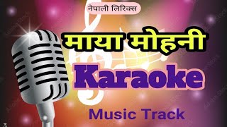 Hasirakhaula Maya  Maya Mohani  Karaoke with Lyrics Male Version Bheshu Inshan Magar [upl. by Sethrida50]