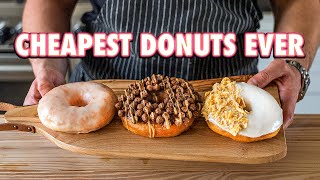 30 Cent Gourmet Donuts 3 Ways  But Cheaper [upl. by Baily216]