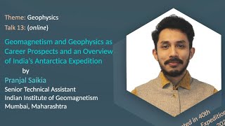 Talk 13 Geomagnetism as Career Prospect and Overview of Indias Antarctic Expedition [upl. by Oicneserc]