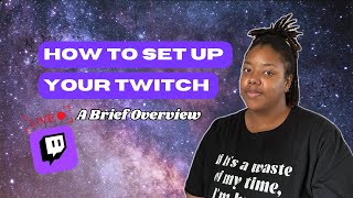 How to Set Up Your Twitch Account for Beginner Streamers [upl. by Vivian]