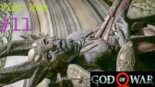 God of War 4 Việt Hóa 11 Vua của Dark Elf [upl. by Dahc]