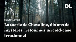 La tuerie de Chevaline dix ans de mystères  retour sur un coldcase irrationnel [upl. by Sudnak]