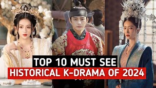 Top 10 Historical Korean Dramas You Must Watch 2024  Best Historical Korean Dramas of 2024 [upl. by Iruy]