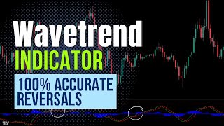 WaveTrend Indicator  100 Accurate Reversals  Enhanced WaveTrend Oscillator [upl. by Siurtemed834]