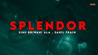 SPLENDOR  SENU BHIWANI ALA  SAHIL FRAIN  OFFICIAL AUDIO  DHAKAD RECORDS  REUPLOAD [upl. by Nitsoj479]