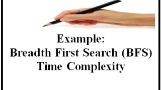 Example Breadth First Search BFS Time Complexity [upl. by Hendrickson]