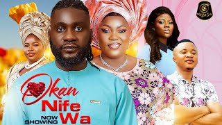 Okan nife wa  Yoruba Movie 2024 Drama Jide Awobona Bose Akinola Akinola Akano Yetunde Alabi [upl. by Hillegass549]